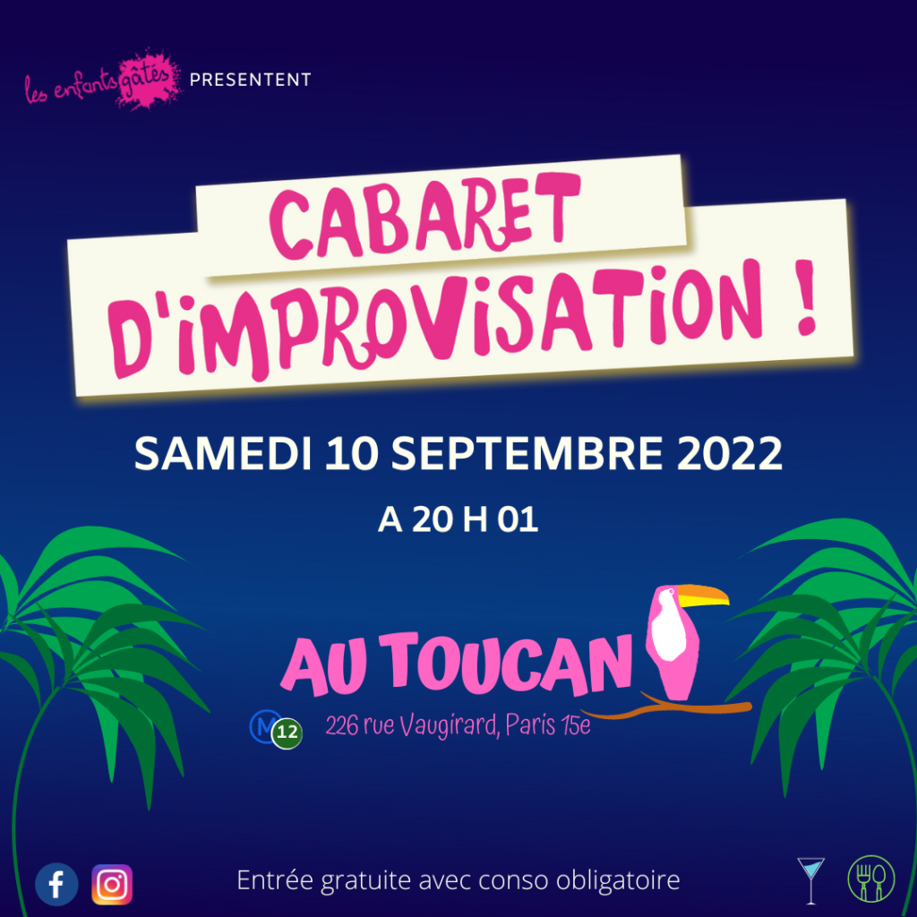 cabarett d'improvisation des enfants gâtés - samedi 10 septembre 20h01 au Toucan, Paris 15ème